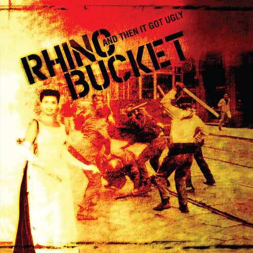 Rhino Bucket: And Then It Got Ugly { Vinyl }